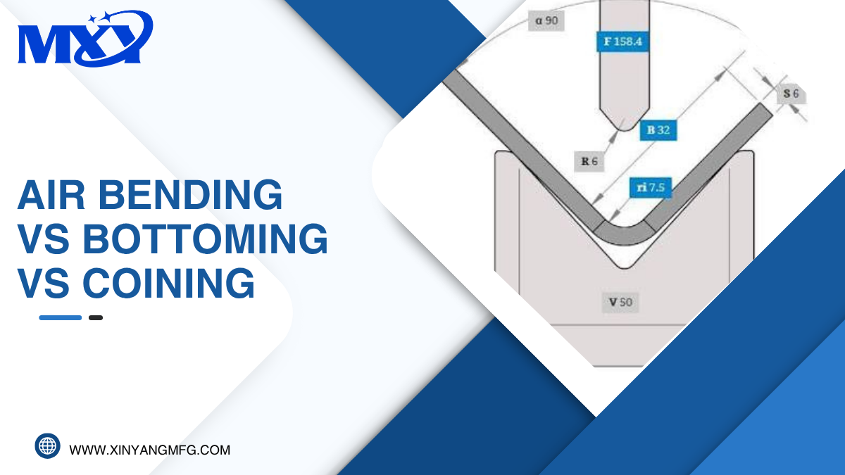 Air Bending vs Bottoming vs Coining