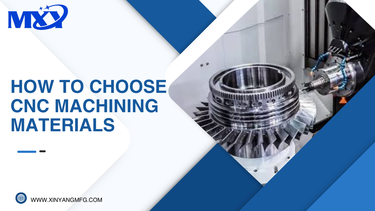 How to Choose CNC Machining Materials